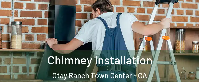Chimney Installation Otay Ranch Town Center - CA