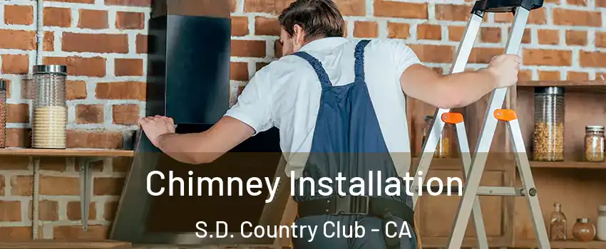 Chimney Installation S.D. Country Club - CA