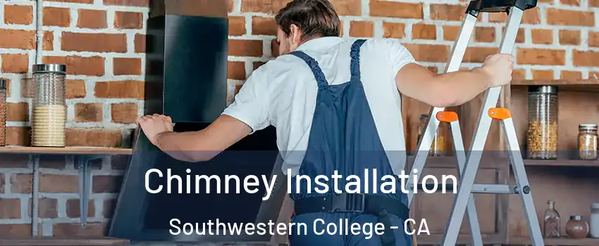 Chimney Installation Southwestern College - CA
