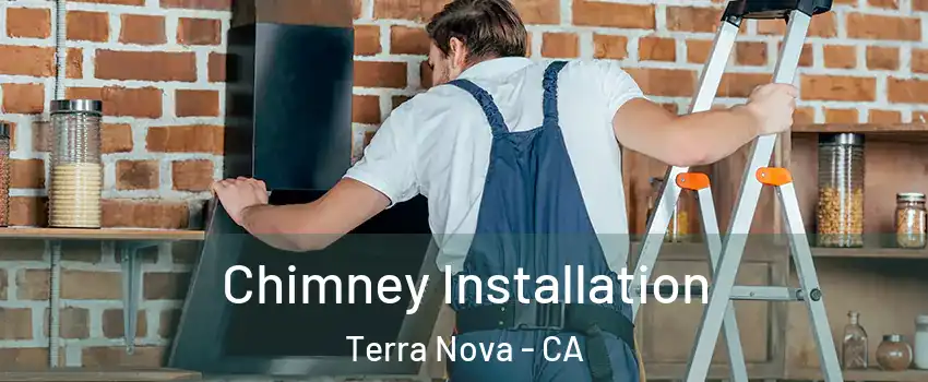 Chimney Installation Terra Nova - CA