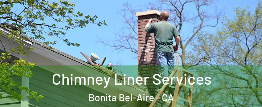 Chimney Liner Services Bonita Bel-Aire - CA