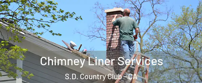 Chimney Liner Services S.D. Country Club - CA