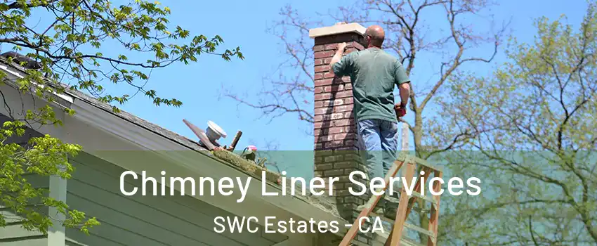 Chimney Liner Services SWC Estates - CA