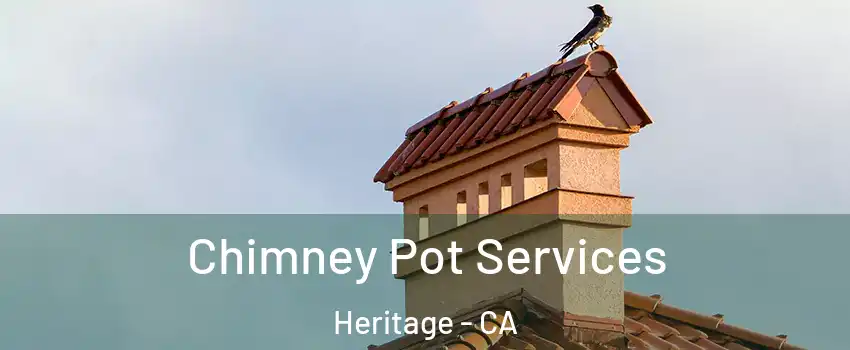 Chimney Pot Services Heritage - CA