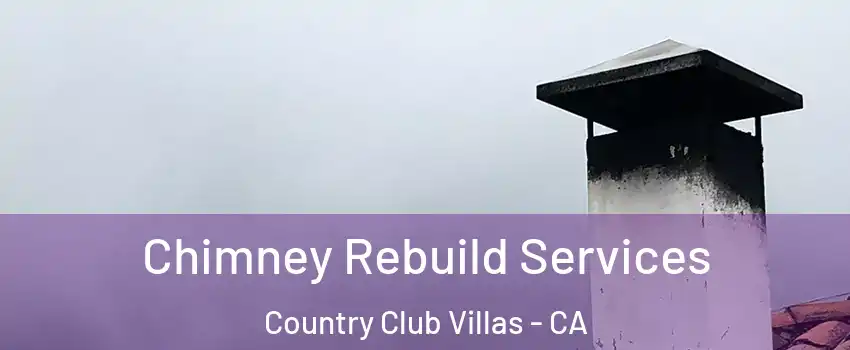 Chimney Rebuild Services Country Club Villas - CA