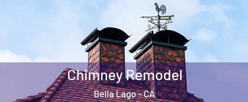 Chimney Remodel Bella Lago - CA
