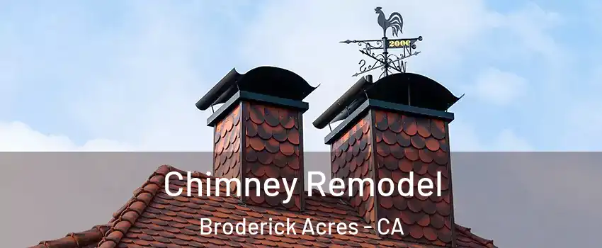 Chimney Remodel Broderick Acres - CA