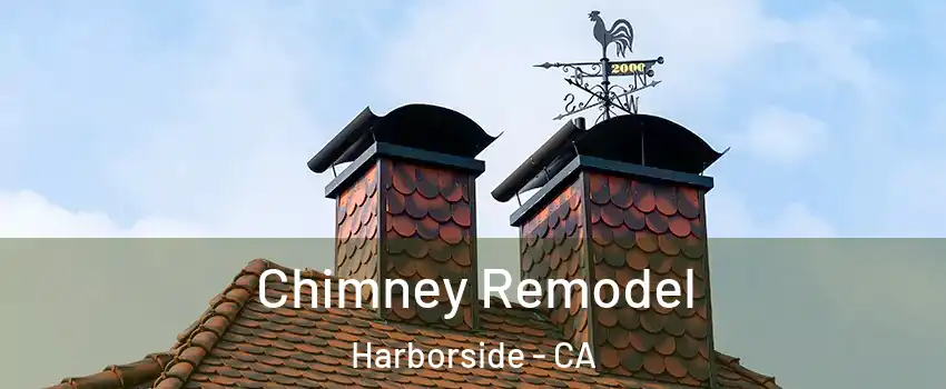 Chimney Remodel Harborside - CA