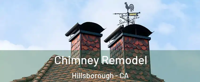 Chimney Remodel Hillsborough - CA