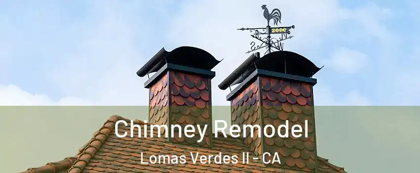 Chimney Remodel Lomas Verdes II - CA