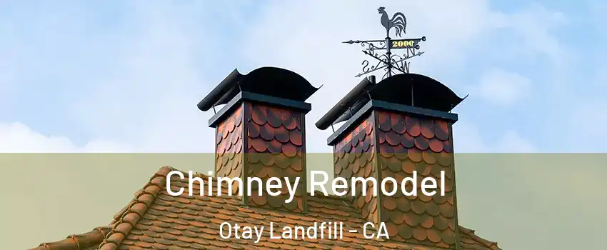 Chimney Remodel Otay Landfill - CA