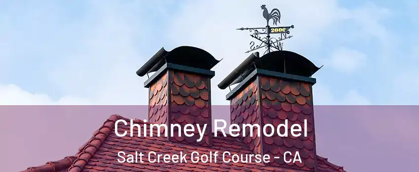 Chimney Remodel Salt Creek Golf Course - CA