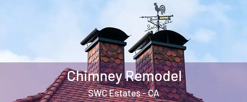 Chimney Remodel SWC Estates - CA