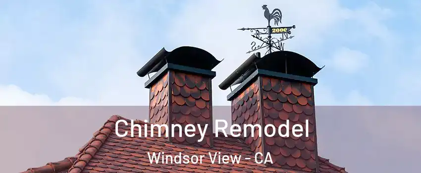Chimney Remodel Windsor View - CA