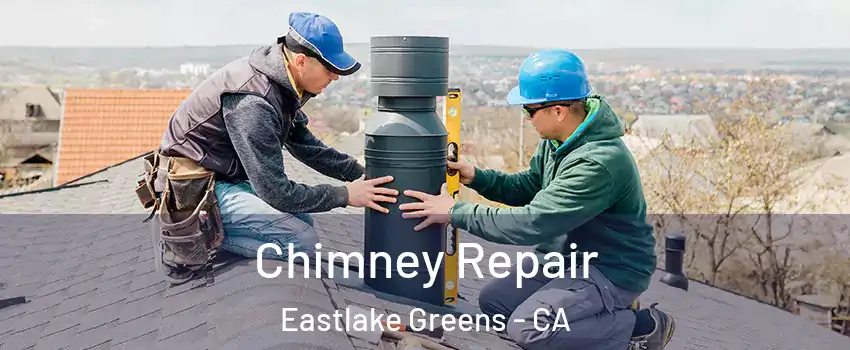 Chimney Repair Eastlake Greens - CA