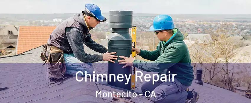 Chimney Repair Montecito - CA