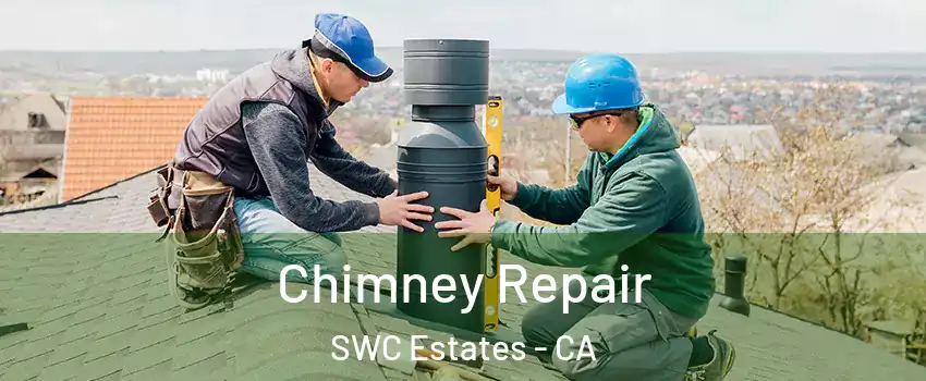 Chimney Repair SWC Estates - CA