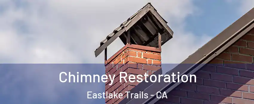 Chimney Restoration Eastlake Trails - CA