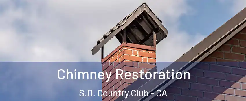 Chimney Restoration S.D. Country Club - CA