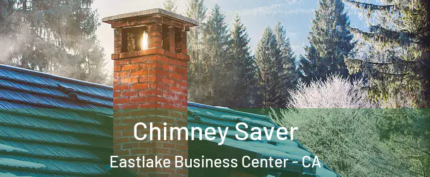 Chimney Saver Eastlake Business Center - CA