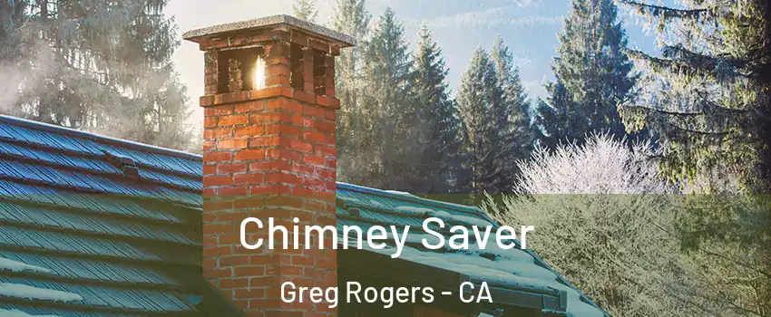 Chimney Saver Greg Rogers - CA