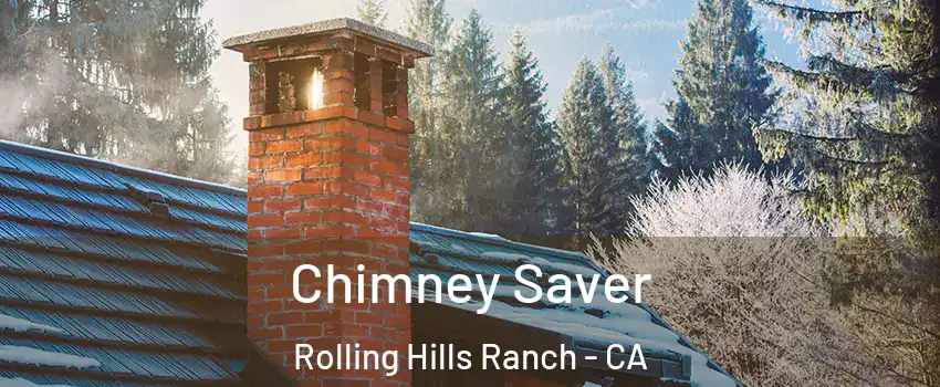 Chimney Saver Rolling Hills Ranch - CA