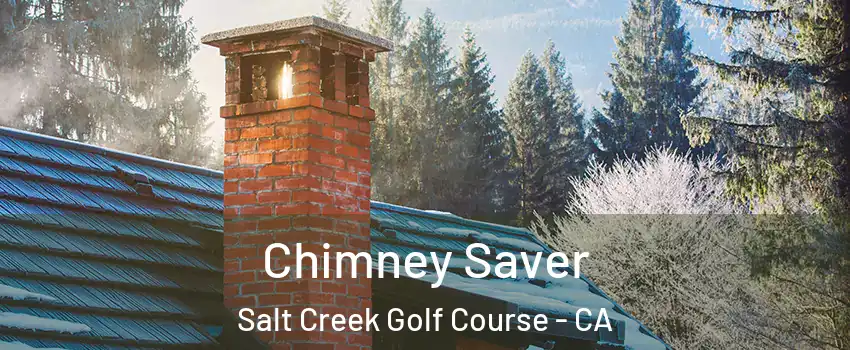 Chimney Saver Salt Creek Golf Course - CA