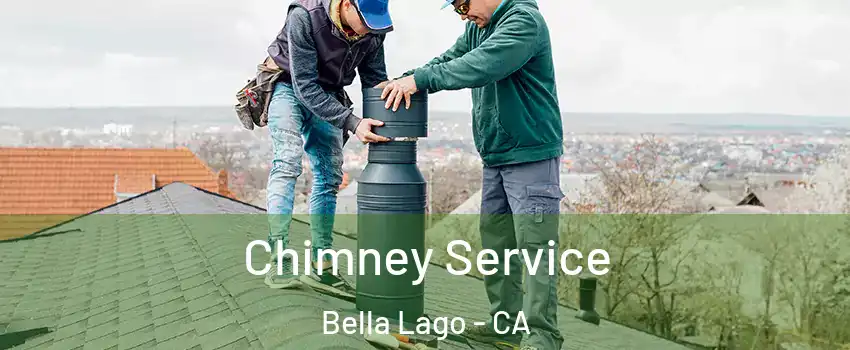 Chimney Service Bella Lago - CA