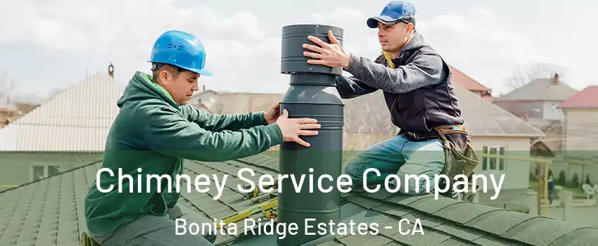Chimney Service Company Bonita Ridge Estates - CA