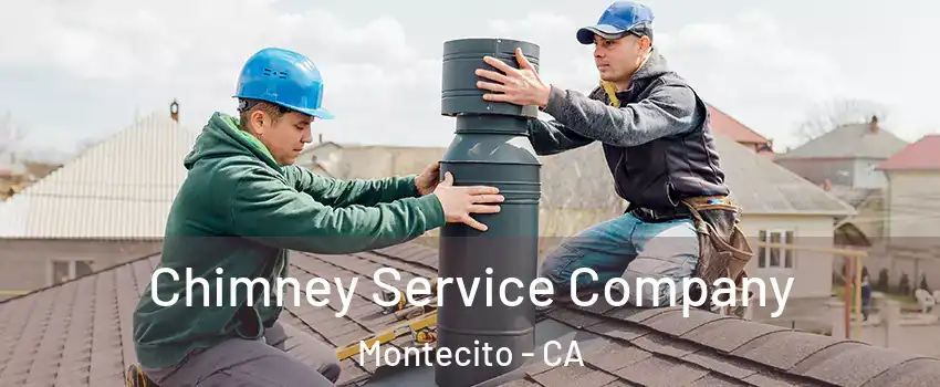 Chimney Service Company Montecito - CA