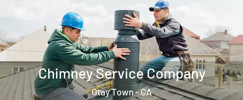 Chimney Service Company Otay Town - CA