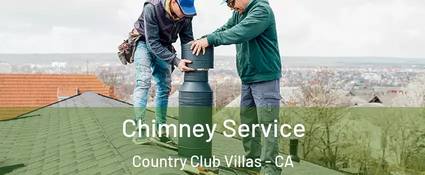 Chimney Service Country Club Villas - CA
