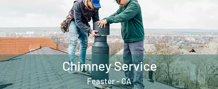 Chimney Service Feaster - CA