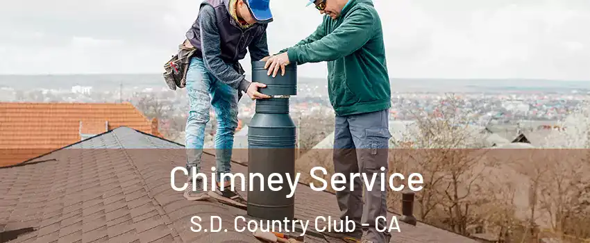 Chimney Service S.D. Country Club - CA