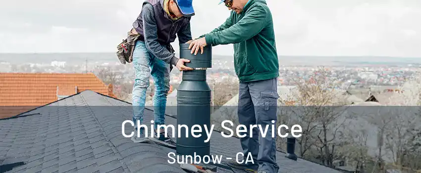 Chimney Service Sunbow - CA