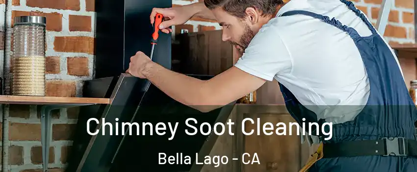 Chimney Soot Cleaning Bella Lago - CA