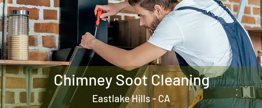 Chimney Soot Cleaning Eastlake Hills - CA