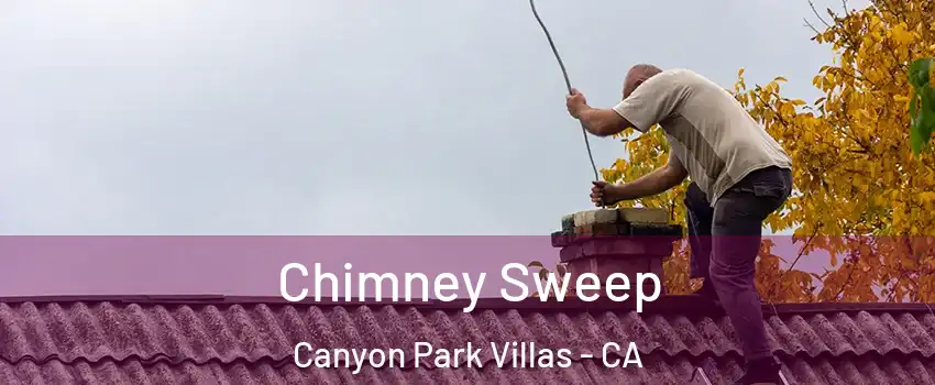 Chimney Sweep Canyon Park Villas - CA