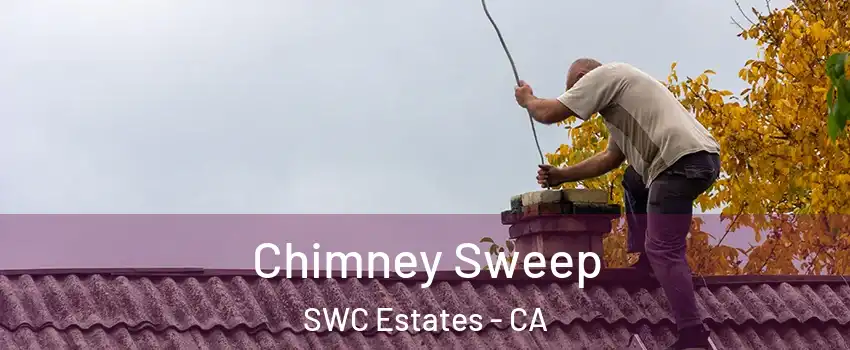 Chimney Sweep SWC Estates - CA