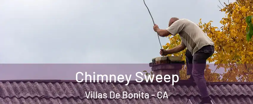 Chimney Sweep Villas De Bonita - CA