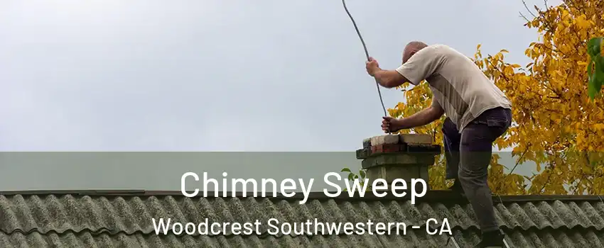 Chimney Sweep Woodcrest Southwestern - CA
