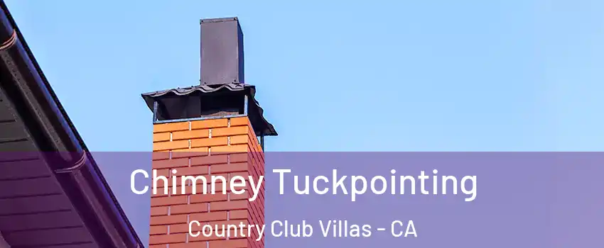 Chimney Tuckpointing Country Club Villas - CA