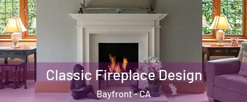 Classic Fireplace Design Bayfront - CA
