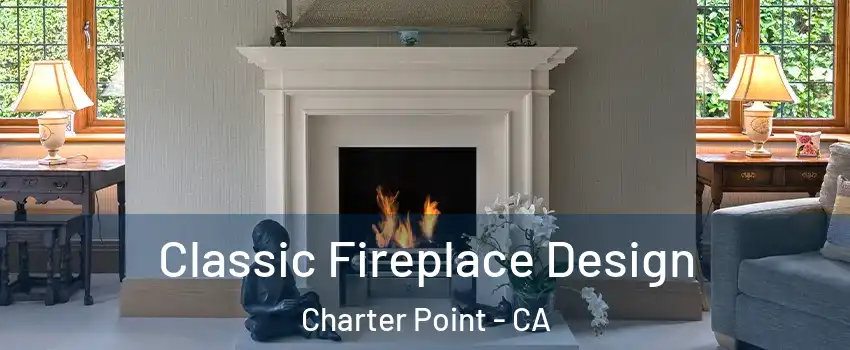 Classic Fireplace Design Charter Point - CA