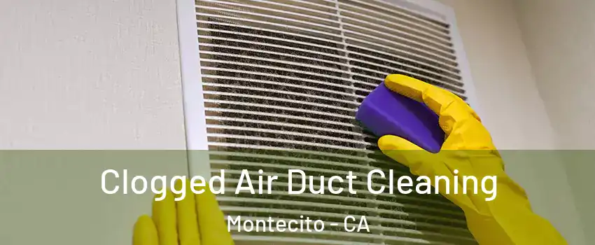 Clogged Air Duct Cleaning Montecito - CA