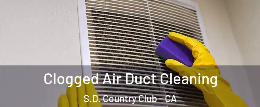 Clogged Air Duct Cleaning S.D. Country Club - CA
