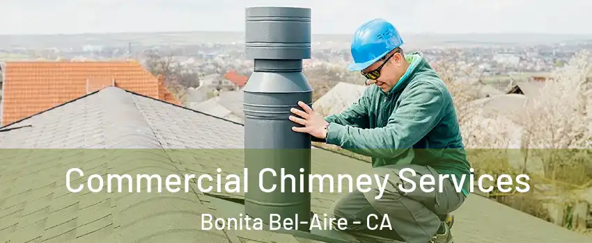 Commercial Chimney Services Bonita Bel-Aire - CA