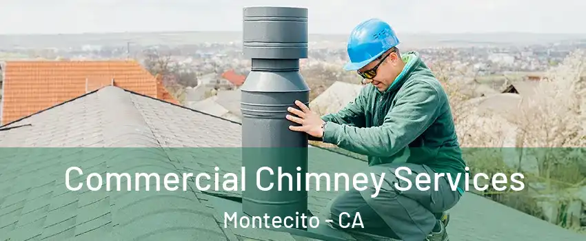 Commercial Chimney Services Montecito - CA