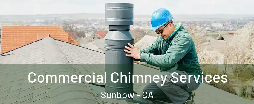 Commercial Chimney Services Sunbow - CA