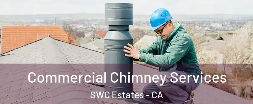 Commercial Chimney Services SWC Estates - CA